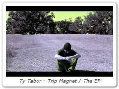 Ty Tabor - Trip Magnet / The EP